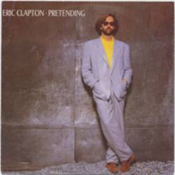 Eric Clapton : Pretending